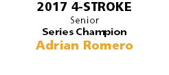 2017 4-STROKE Senior Series Champion Adrian Romero